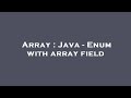 Array : Java - Enum with array field