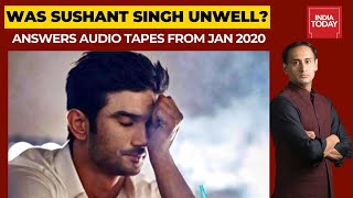 Was Sushant Singh Unwell?; All Answers In Sushant's Audio Tapes | Newstrack With Rahul Kanwal