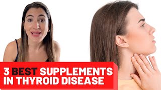 3 Best Supplements For Thyroid Disease