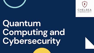 Quantum Computing and Cybersecurity