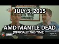 The WAN Show - Mantle is DEAD (called it) and Arkham Knight always sucked - July 3, 2015 The WAN Show - Mantle is DEAD (called it) and Arkham Knight always sucked - July 3, 2015