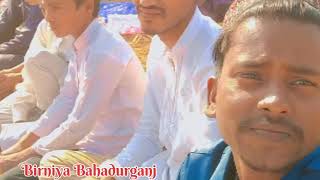 Bahadurganj Birniya istema #istemajalsa #bahadurganj