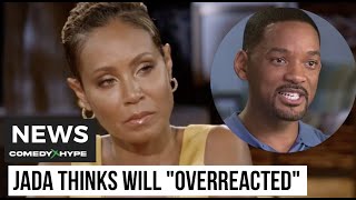 Jada Pinkett-Smith Shares Reaction To Will Smith Slapping Chris Rock: "He Overreacted" - CH News