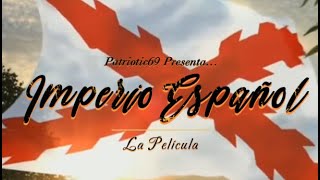 Imperio Español La Película