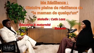 Ma résilience : Une histoire de courage : entretien avec \