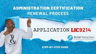 How to Complete LIC 9214 Renewal | Step-by-Step for Administrators