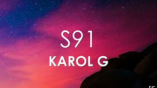 Karol G - S91 (Letra) (Lyrics 2023)
