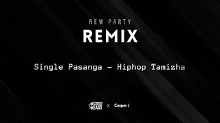 Single Pasanga - Hiphop Tamizha (Mixtation East x Casper J Remix)