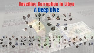 Unveiling Corruption in Libya _ A Deep Dive