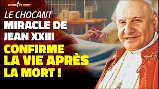 Incroyable ! Le Pape Jean XXIII revient de l'au-delà pour accomplir un miracle extraordinaire !