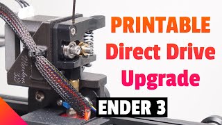 Ender 3 Printable Direct Drive Upgrade