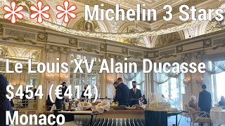 World Best 3 Stars Michelin Le Louis XV - Alain Ducasse Monaco Fine Dining $454