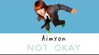 Aimyon - Not Ok （Jpn / Rom / Eng  Lyrics）