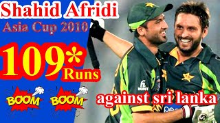 Shahid Afridi's 109* | Asia Cup, 2010 | Sri Lanka vs Pakistan, 1st match