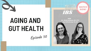 Aging and Gut Health - IBS Freedom Podcast #50