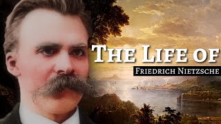 The Life Of Friedrich Nietzsche