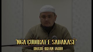 Nga çudirat e sadakasë - Hoxhë Irfan Jahiu