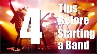 4 Tips Before You Start a Band