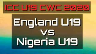 ICC U19 CWC 2020 | England U19 vs Nigeria U19 | Short Highlight