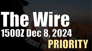 The Wire - December 8, 2024 - Priority