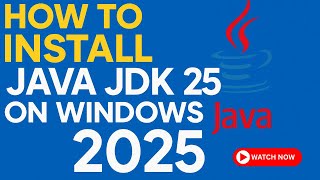 How to Install Java JDK 25 on Windows 10/11 (2025) – Step-by-Step Guide