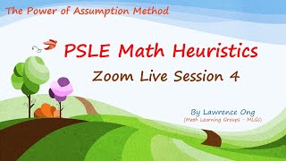 PSLE Math Heuristics (Zoom Live Session 4)
