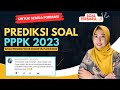 [PART 113] YUK JAWAB SOAL PAKAI TRIK!! PREDIKSI SOAL PPPK 2023 SEMUA FORMASII!! Raih Poin Maksimal