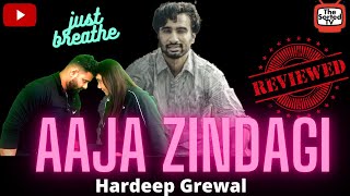 Aaja Zindagi : Hardeep Grewal (Official Video) | Yeah Proof || Delhi Couple Reactions