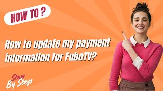 How to update my payment information for FuboTV ? - Step by Step