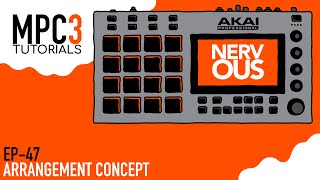 MPC 3.0 EP-47 - Use Multiple Sequences In Arrangement Concept - Tutorial by NervousCook$
