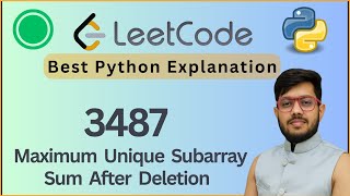 🟢 Leetcode 3487. Maximum Unique Subarray Sum After Deletion | Sliding Window + Optimization