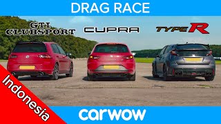 VW Golf GTI Clubsport vs Seat Leon Cupra 290 vs Honda Civic Type R DRAG RACE