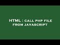 HTML : call php file from javascript
