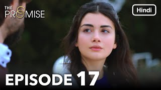 The Promise Episode 17 (Hindi Dubbed)