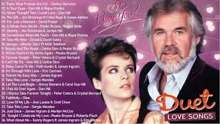 Duets Male and Female Love Songs - James Ingram, David Foster, Peabo Bryson, Dan Hill, Kenny Rogers