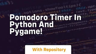 Pomodoro timer in python and pygame!