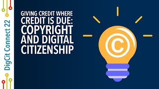Giving Credit Where Credit Is Due: Copyright and Digital Citizenship