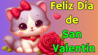🌹❤️FELIZ Día de San VALENTÍN Mensaje de AMISTAD 14 de febrero, Reflexión, Amiga, Frases