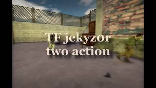 TF jekyz0r | TWO ACTION