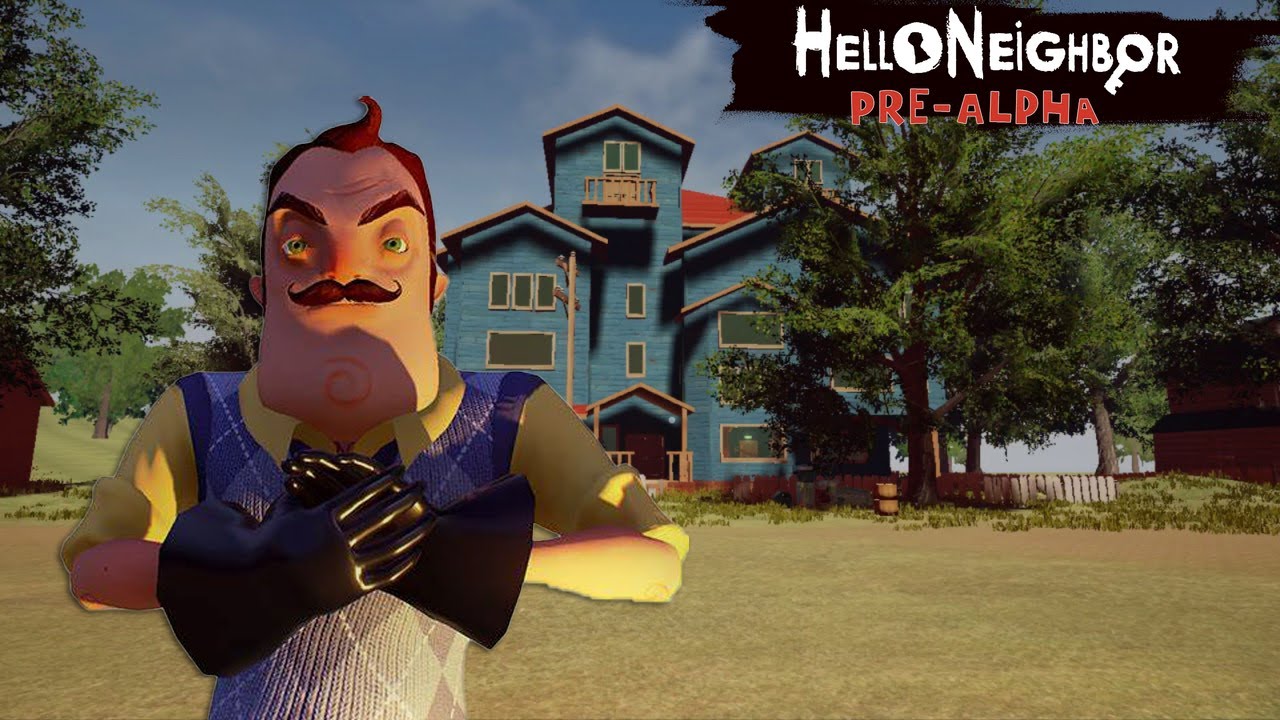 Playing Hello Neighbor Pre Alpha - YouTube