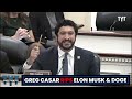 greg casar drops the hammer on musk u0026 maga at first doge committee hearing