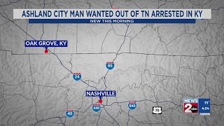 Ashland City man wanted out of TN arrested in KY