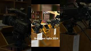 SONY Broadcast Camera launch in Broadcast India 2024, Mumbai