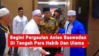 Anies Baswedan Di Tengah Para Habib Dan Ulama