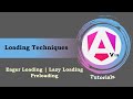 #27 - Angular 19 Tutorials | Loading Techniques | Eager Loading | Lazy Loading | Preloading