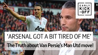 Robin van Persie reveals EXACTLY why he left Arsenal for Manchester United