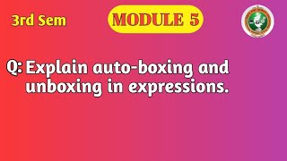 VTU OOP with Java Module 5 | Autoboxing & Unboxing Explained | BCS306A