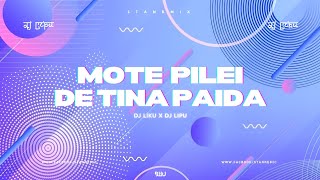 MOTE PILEI DE TINA PAIDA - DJ LIKU AND DJ LIPU PRO