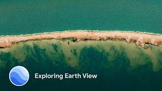 Exploring Earth View