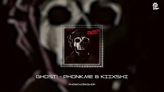 GHOST! - phonk.me \u0026 KIIXSHI | OFFICIAL SONG